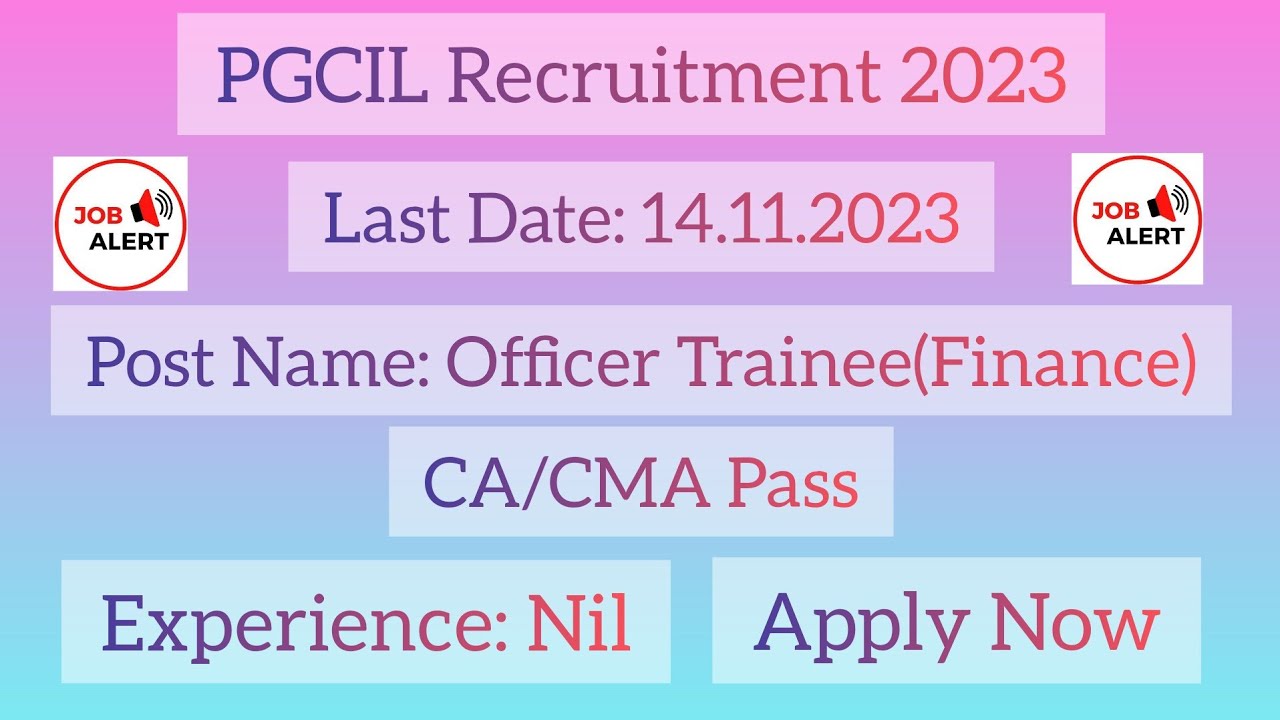 Job Alert | PGCIL Recruitment 2023 | Officer Trainee (Finance) | CA/CMA Pass | Last Date:14.11.2023