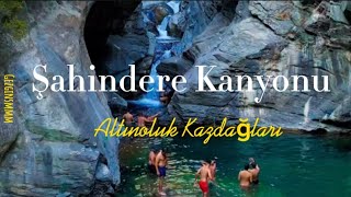Şahi̇ndere Kanyonu Altınoluk