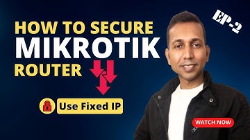 How to secure protects Mikrotik Router.Part-02