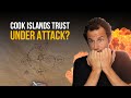 What Happens When Your Cook Islands Trust Is Under Attack? | Asset Protection Explained