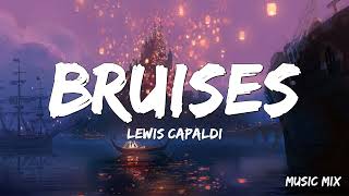 Bruises - Lewis Capaldi (Lyrics) 🎵