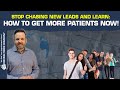 Stop Chasing New Leads and Learn How To Get More Patients Now!