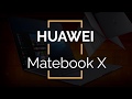 Huawei Matebook X Specifications, Huawei Matebook X Reviews & More Details