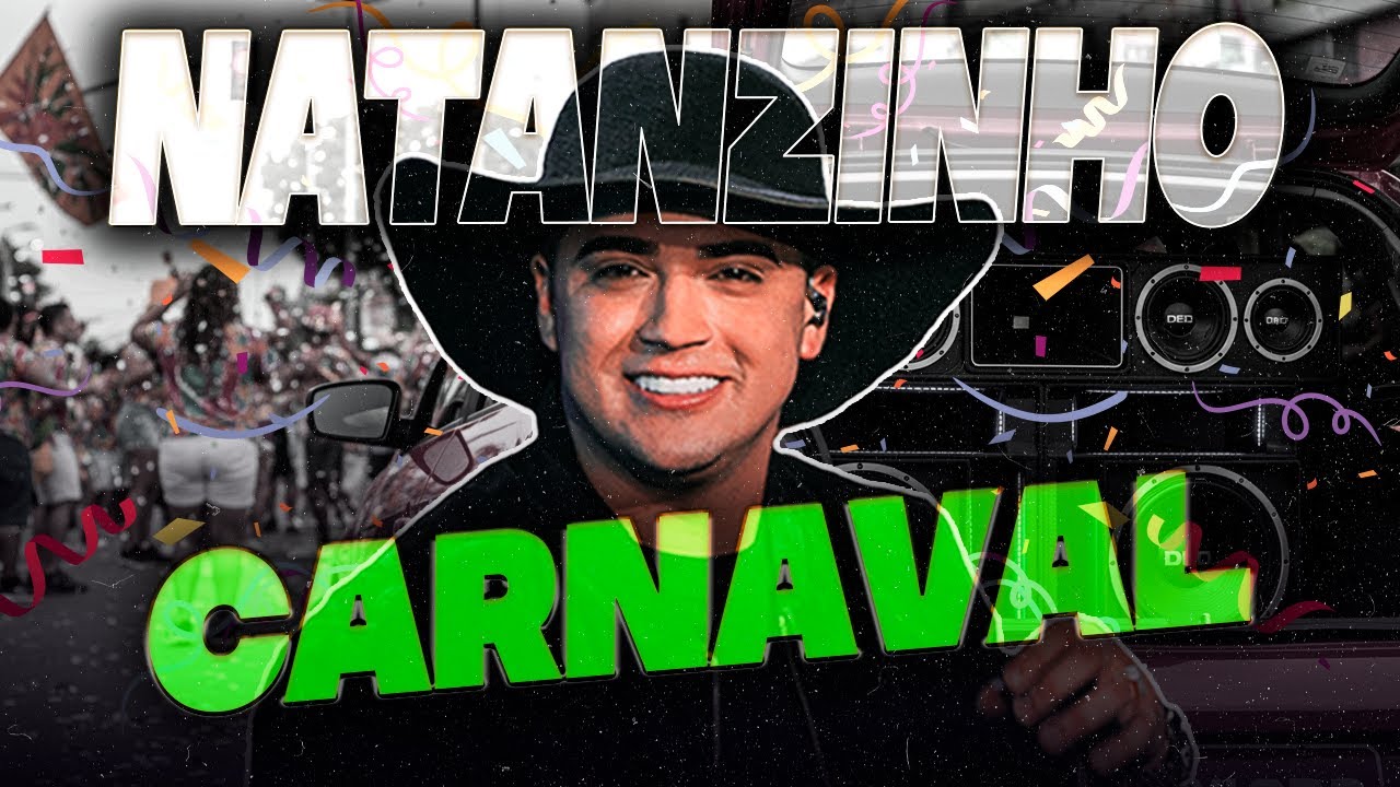 NATANZINHO LIMA - AS MELHORES DO MOMENTO (CARNAVAL) | Invisto no Prazer, Sonho de Amor