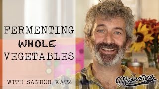 Sandor Katz Interview - How to Make Brine to Ferment Whole Vegetables