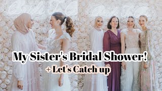 My Sister's Bridal Shower! + Let's Catch Up