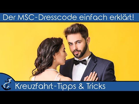 Was ziehe ich auf einer MSC-Kreuzfahrt an? - MSC-Dresscode Stand 2022 - Kreuzfahrt Tipps & Tricks