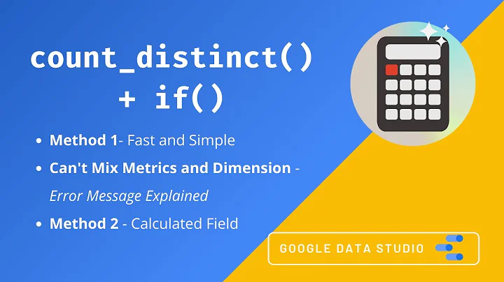 Count Distinct IF criteria is met | Calculate Unique Count Where Condition [Data Studio Tutorial]