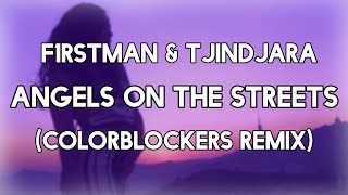 Tjindjara feat. F1rstman - Angel On The Streets (Colorblockers Remix)
