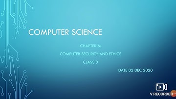 Computer science chapter 6 computer security and ethics