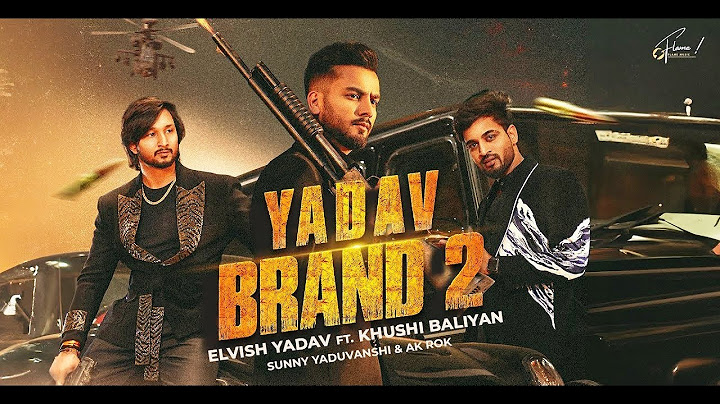 Elvish Yadav - Yadav Brand 2 song | Sunny Yaduvanshi | Ak Rok | Khushi Baliyan | Nitesh Ujoli