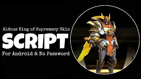 Aldous King of Supremacy Skin Script | S.T.U.N Patch | No Password.