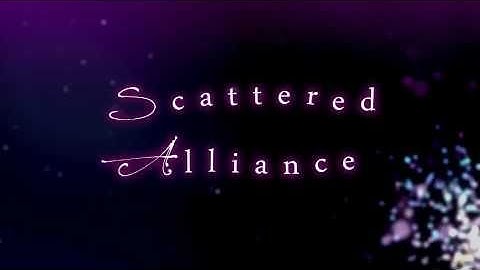 [Scattered Alliance X TheSylphOne] INTRO V.3