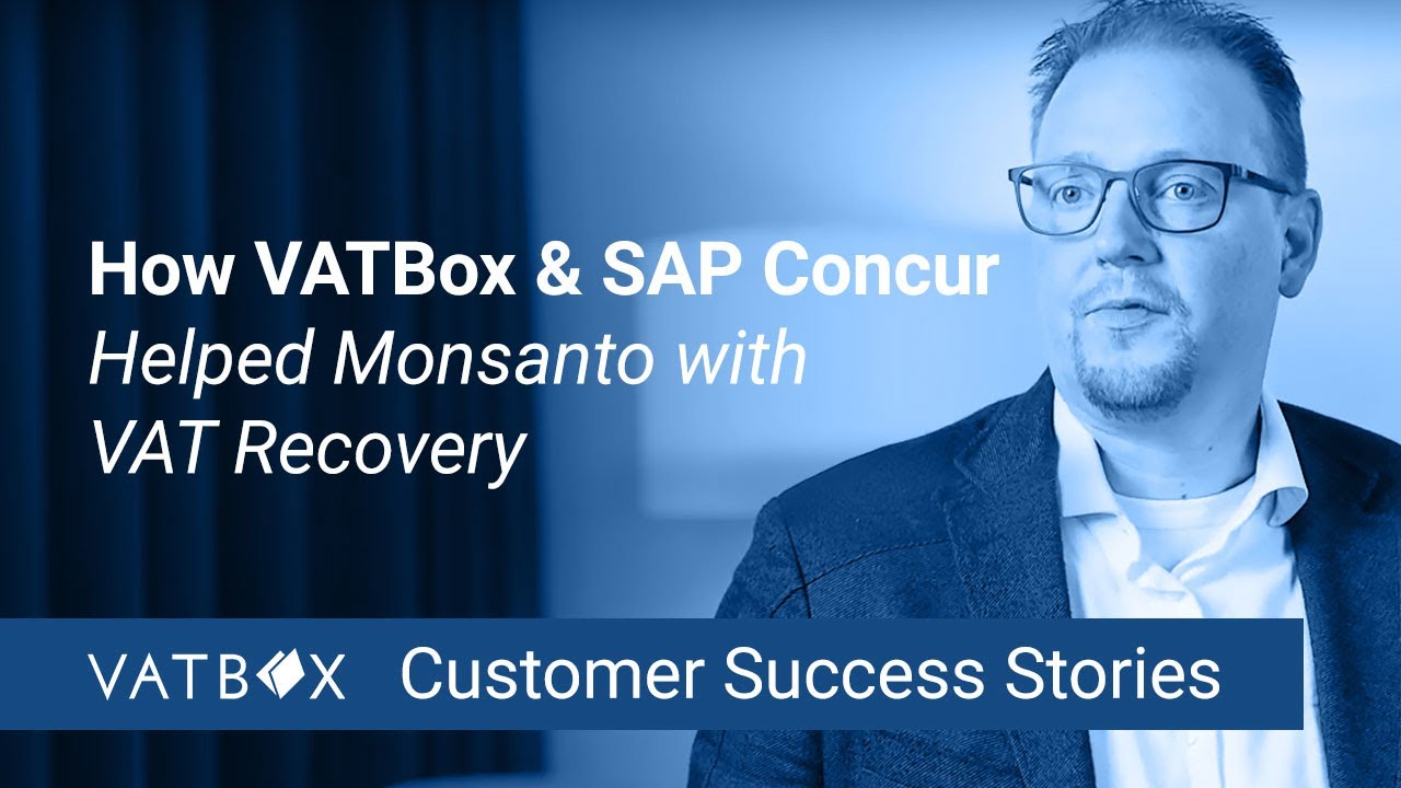How VATBox and SAP Concur Helped Monsanto with VAT Recovery YouTube