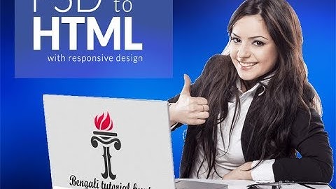 How to Convert  Online Psd to HTML - Step By Step Guide Converting in Bengali