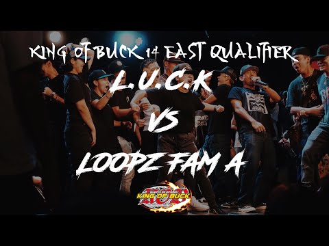 L.U.C.K vs Loopz Fam A | KING OF BUCK 14 EAST QUALIFIER