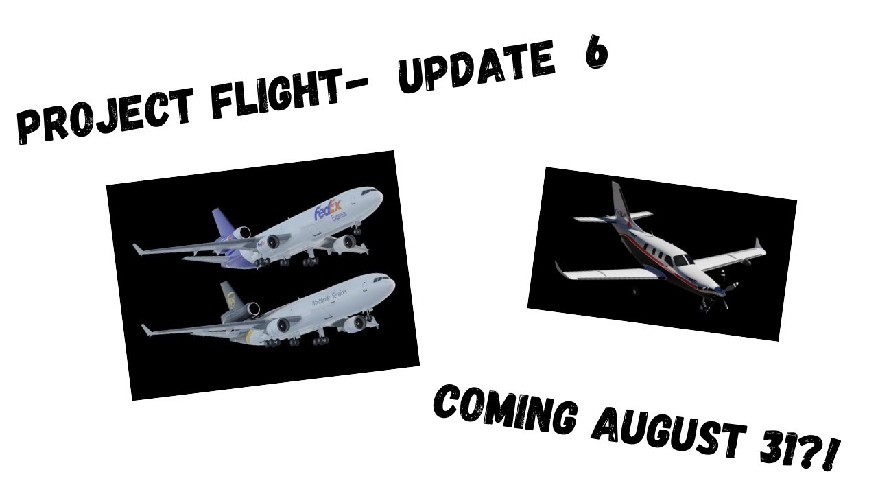 Project Flight update 6 | Coming August 31st !?!| - YouTube