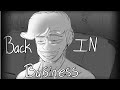 &quot;Nevermind We&#39;re Back In Business!&quot;|Oc Animatic