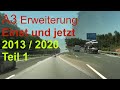 A3 Ausbau - Haseltalbr. - Kauppenbr. Vergleich 2013 und 2020