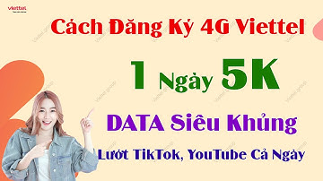 Cách Đăng Ký 4G Viettel 1 Ngày 5K - Lướt TikTok, YouTube Cả Ngày Không Sợ Hết Dung Lượng!
