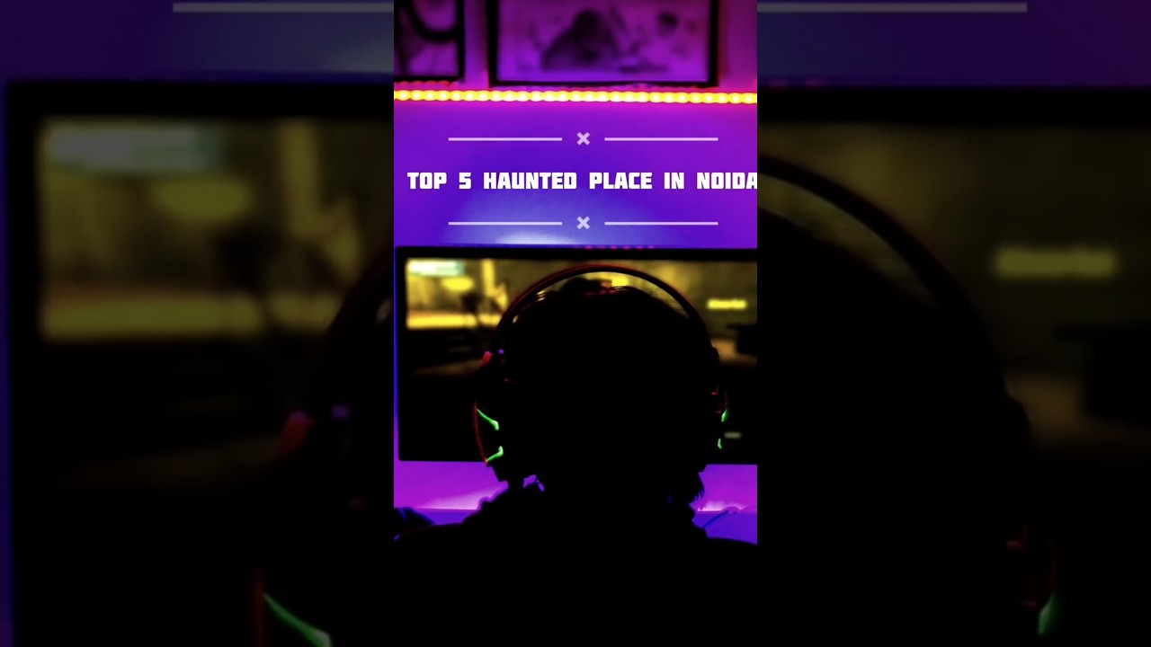 Top 5 haunted places in Noida