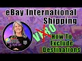 The new ebay international shipping program  how to avoid a vero by excluding destinations