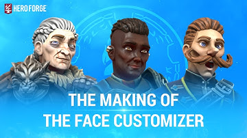 The Making of the Hero Forge Face Customizer