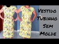 Vestido Tubinho Super Fácil...Iniciantes