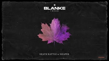 Blanke x Reaper Noises - Death Rattle