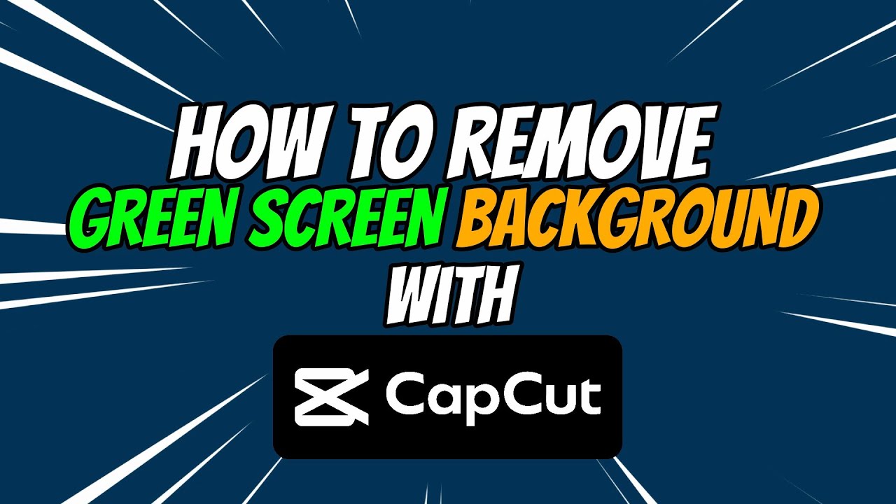How to Remove Green Screen with CapCut PC - Simple and Easy - YouTube