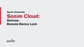 Sonim Cloud - Devices - Remote Device Lock