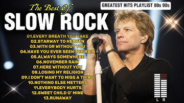Scorpions, Aerosmith, Bon Jovi, Led Zeppelin & The Eagles | Greatest Slow Rock Hits 80s - 90s