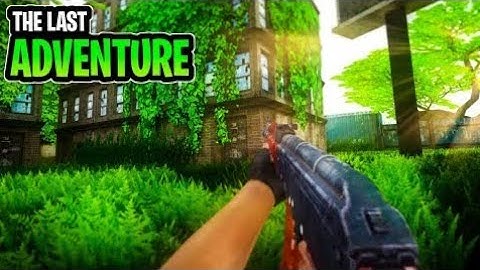 THE LAST ADVENTURE | ANDROID GAMEPLAY WALKTHROUGH | HIGH GRAPHICS