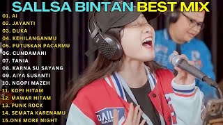 SALLSA BINTAN BEST MIX SONGS - AI, JAYANTI, DUKA, KEHILANGANMU, PUTUSKAN PACARMU