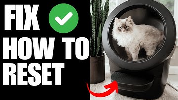 How to  Reset Whisker Litter Robot 4