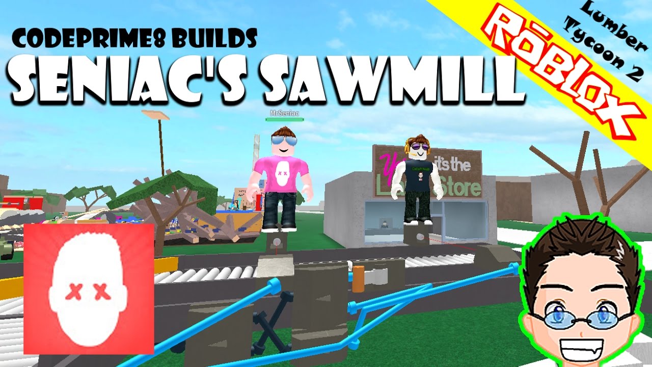 Roblox Lumber Tycoon 2 Seniacs Saw Mill W Seniac - roblox lumber tycoon 2 code and locus long plank w blueloucs