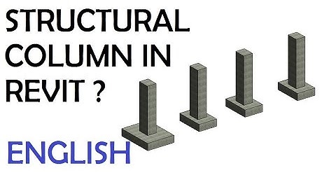 03-HOW TO ASSIGN STRUCTURAL COLUMN IN REVIT ? IN ENGLISH