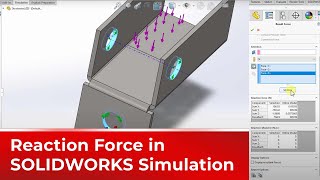 How to Find the Reaction Force in SOLIDWORKS Simulation