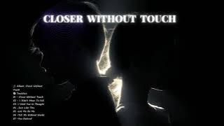 Let Me Be Me | Closer Without Touch | VisForta