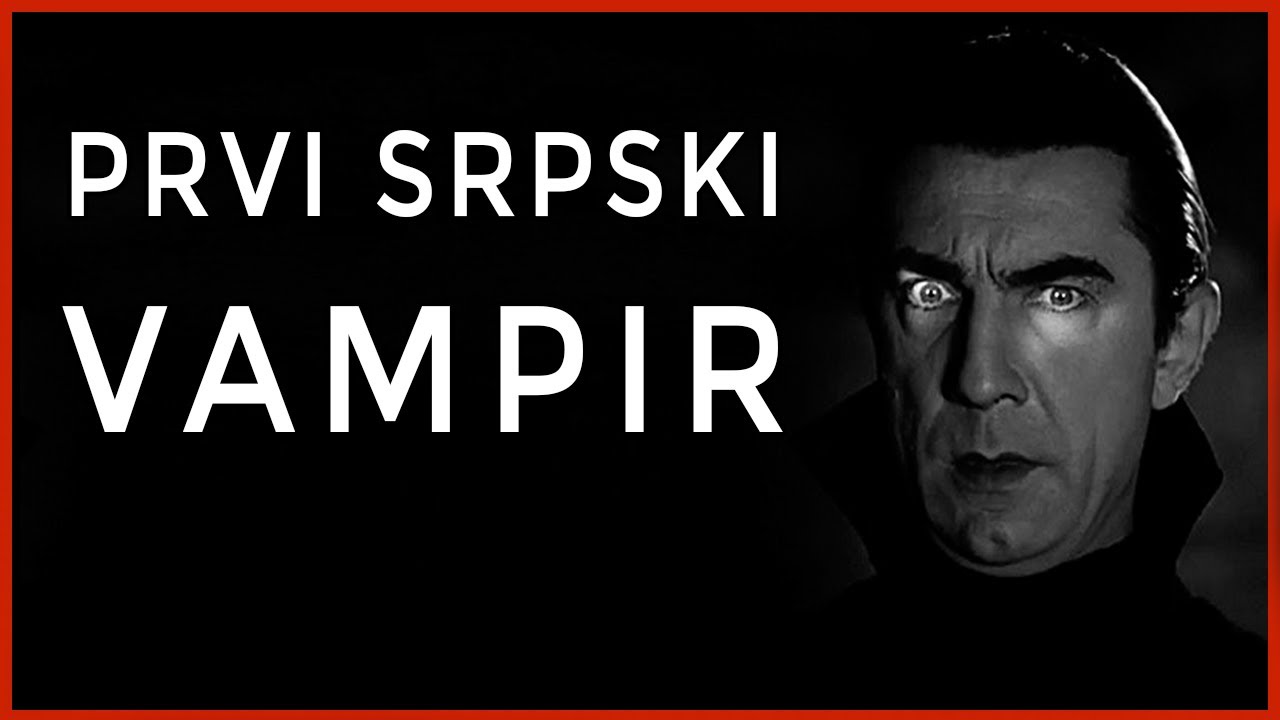 ⁣Prvi Srpski Vampir