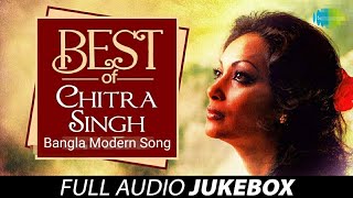 BEST OF CHITRA SINGH | BANGLA MODERN SONGS