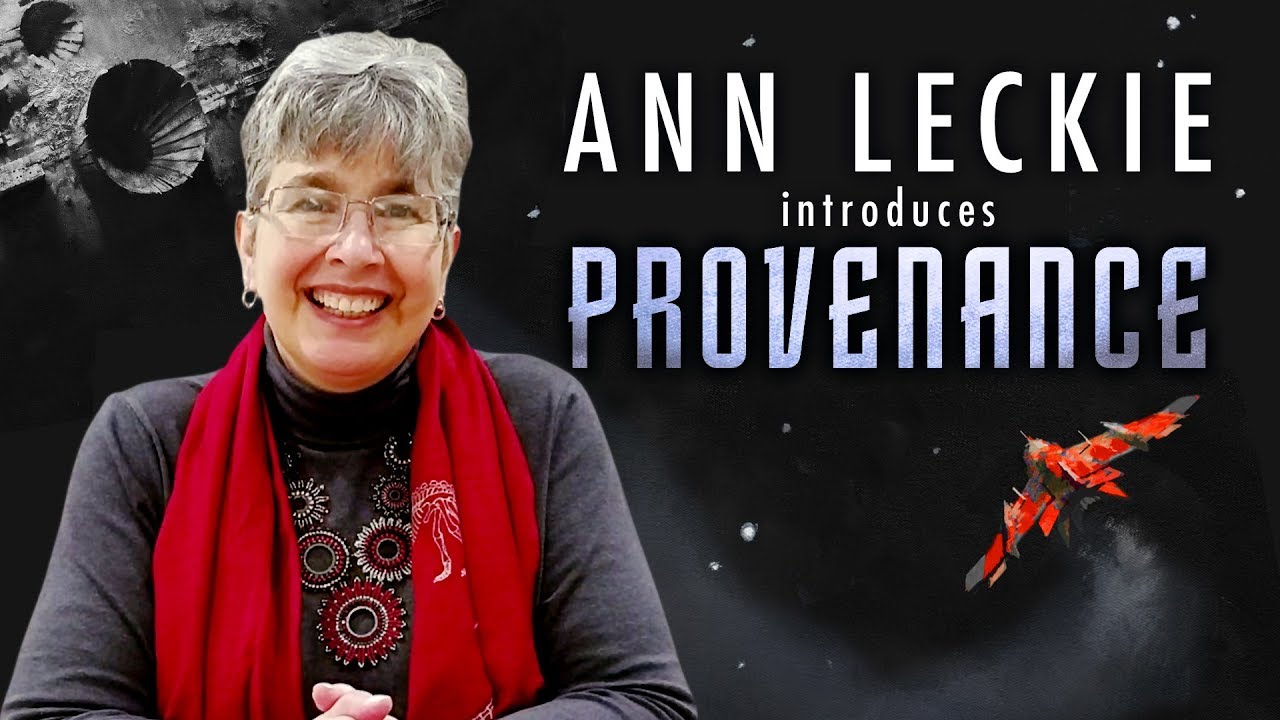 Ann Leckie Provenance: Values, Real and Imagined – Narrative Species