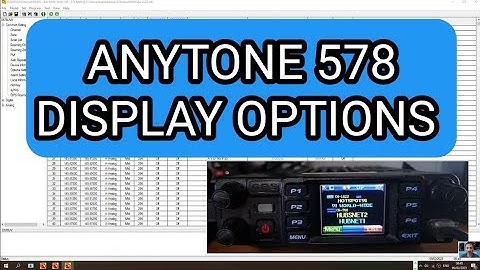 ANYTONE 578 -DISPLAY OPTIONS