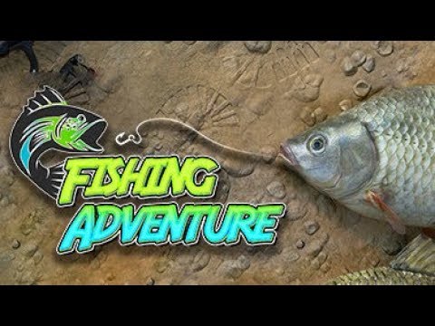 Fishing Adventure [Gameplay, PC]