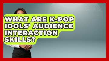 What Are K-Pop Idols