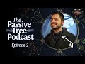 The Passive Tree Podcast 2 - AJ Talks Life, Gaming & Path Of Exile