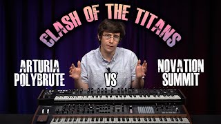 Clash of The Titans: Arturia Polybrute vs. Novation Summit | Similar in Spirit