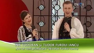 Ina Todoran şi Tudor Furdui Iancu - De-ar veni primăvara (Cu drag... de Dragobete - TVR1) chords