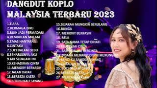 DANGDUT KOPLO MALAYSIA TERBARU 2023 FULL ALBUM TIARA, DERMAGA BIRU,BUIH JADI PERMADANI