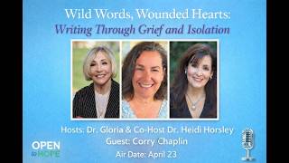 Corry Chaplin: Wild Words, Wounded Hearts  Writing Through Grief and Isolation